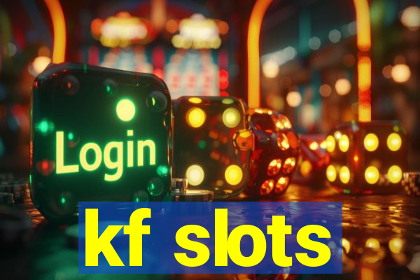 kf slots