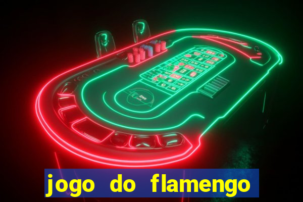 jogo do flamengo vai passar aonde hj