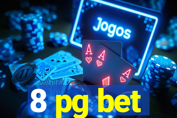 8 pg bet