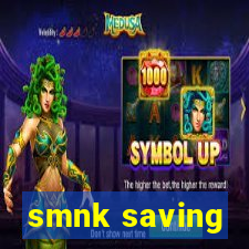 smnk saving