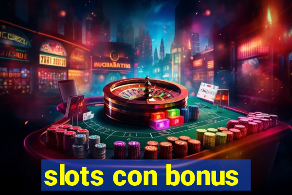 slots con bonus