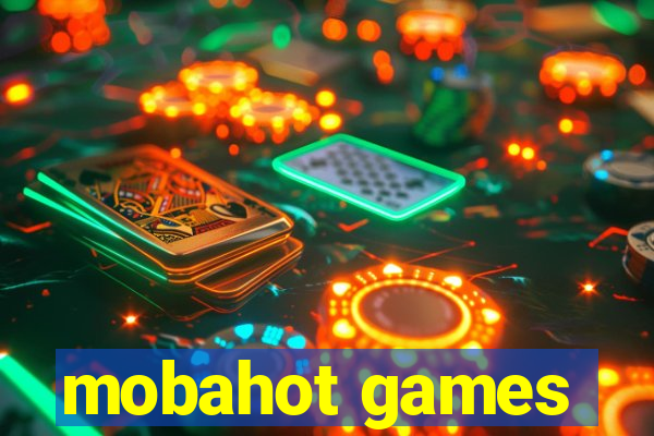 mobahot games