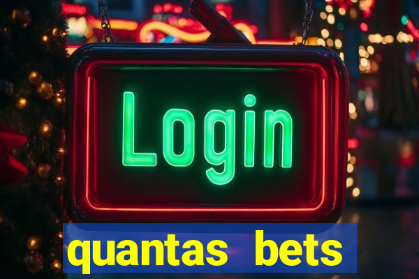 quantas bets existem no brasil