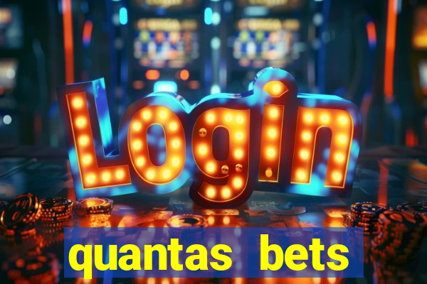 quantas bets existem no brasil