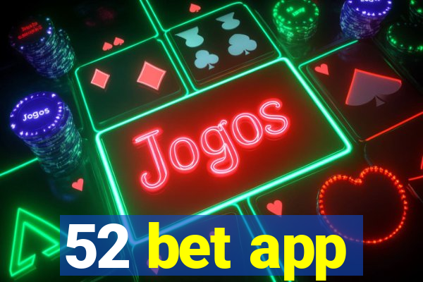 52 bet app