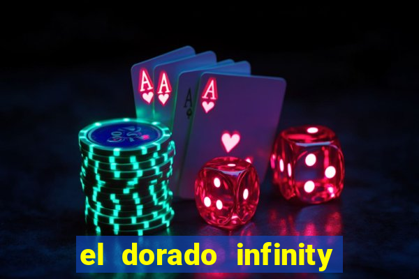 el dorado infinity reels slot