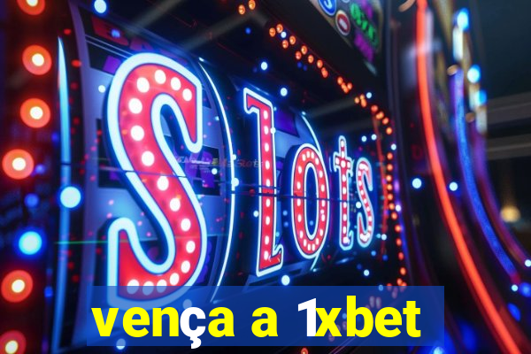 vença a 1xbet