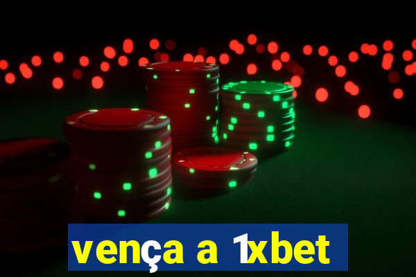 vença a 1xbet