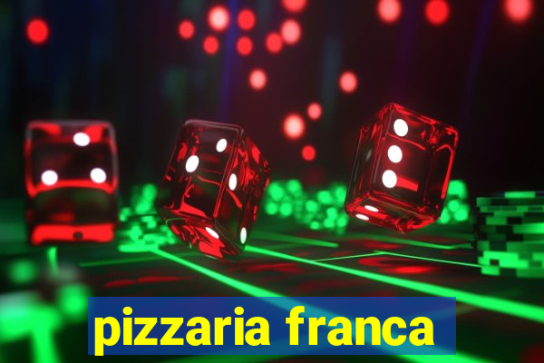 pizzaria franca