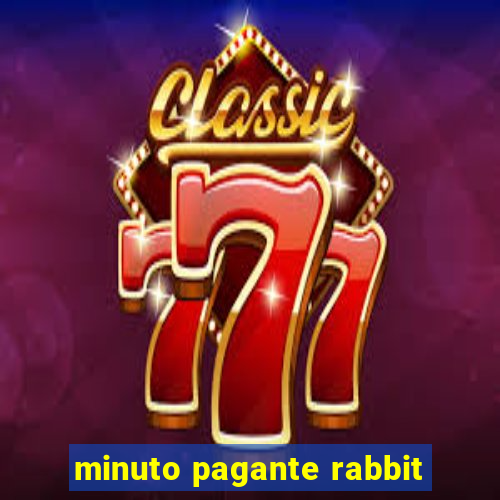 minuto pagante rabbit