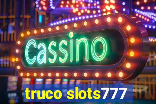 truco slots777