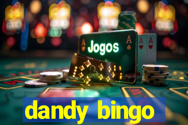 dandy bingo