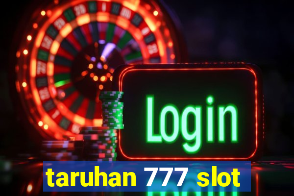 taruhan 777 slot