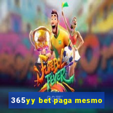 365yy bet paga mesmo