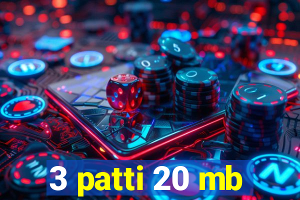 3 patti 20 mb