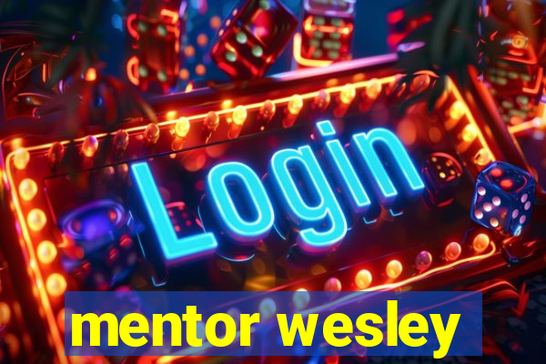 mentor wesley