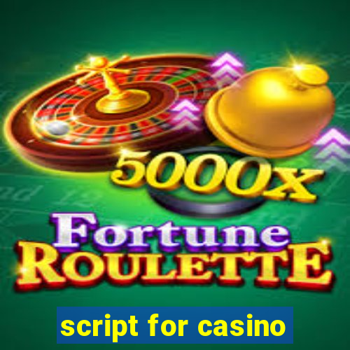 script for casino