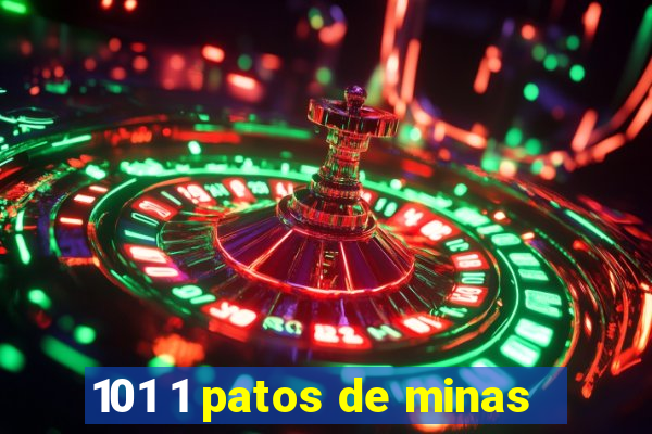 101 1 patos de minas