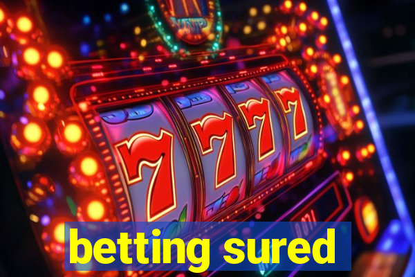 betting sured