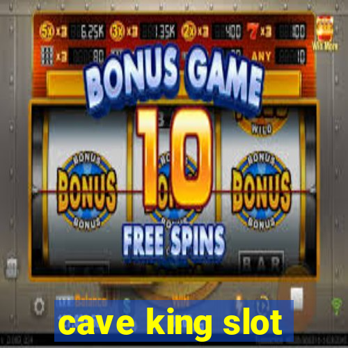 cave king slot