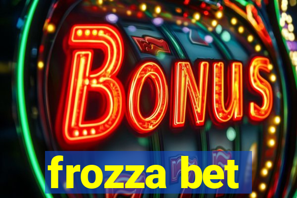 frozza bet