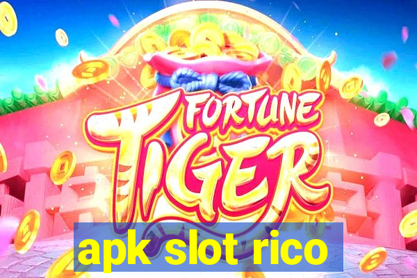 apk slot rico