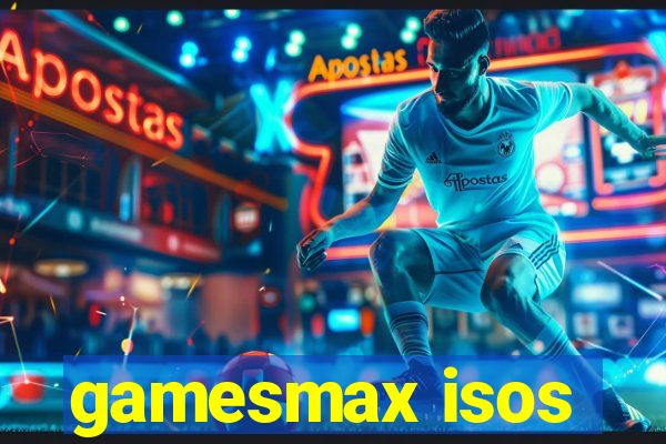 gamesmax isos