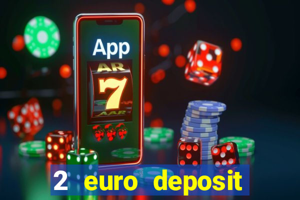 2 euro deposit casinos ireland