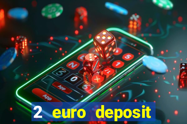 2 euro deposit casinos ireland