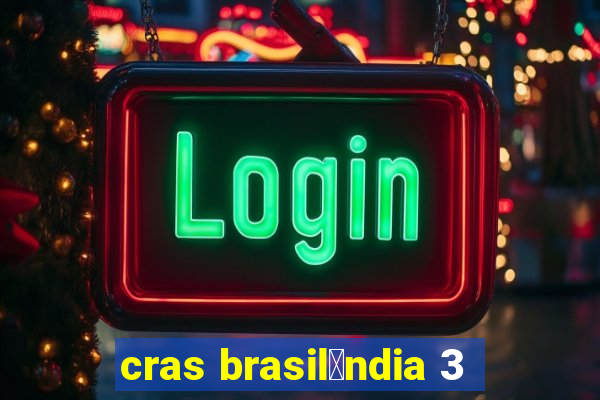 cras brasil芒ndia 3