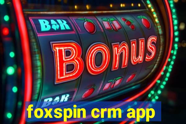 foxspin crm app