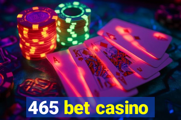 465 bet casino