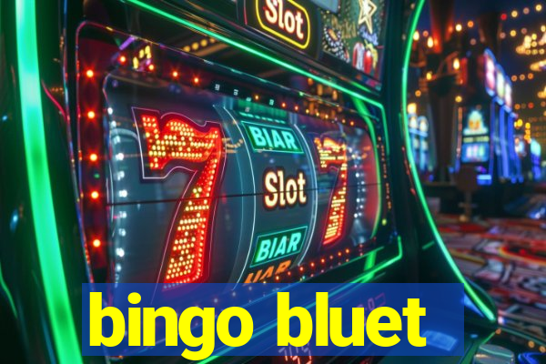 bingo bluet