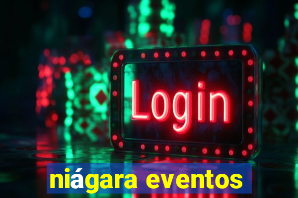 niágara eventos