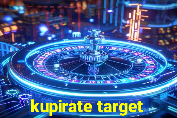 kupirate target