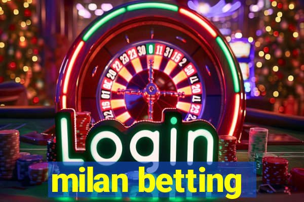 milan betting