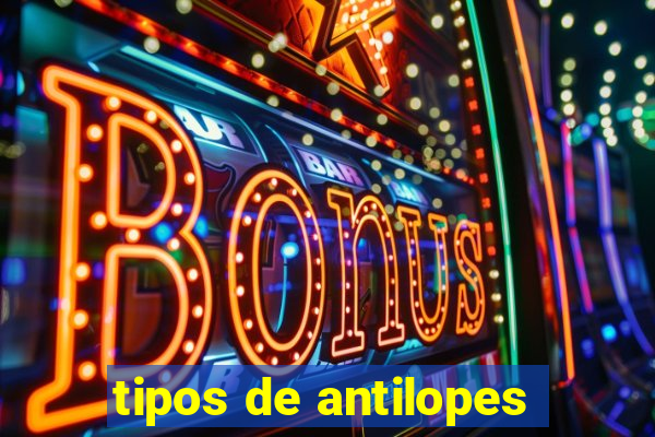 tipos de antilopes