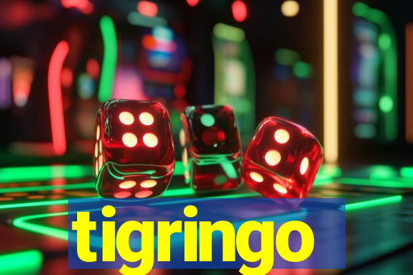 tigringo