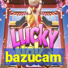 bazucam