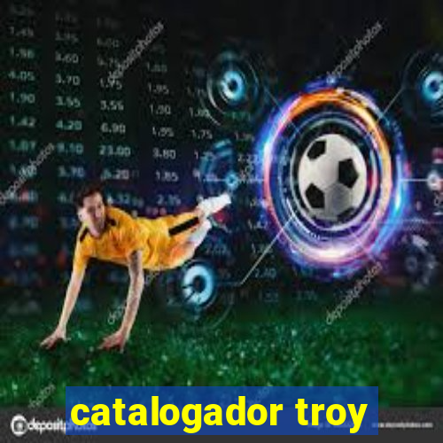 catalogador troy