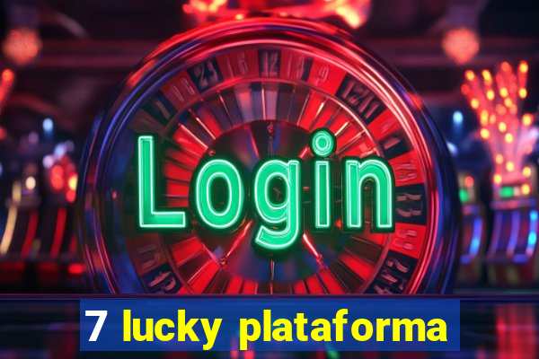 7 lucky plataforma