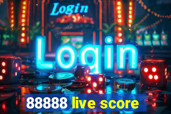 88888 live score