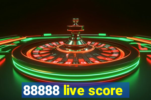 88888 live score