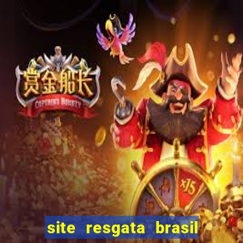 site resgata brasil é confiável