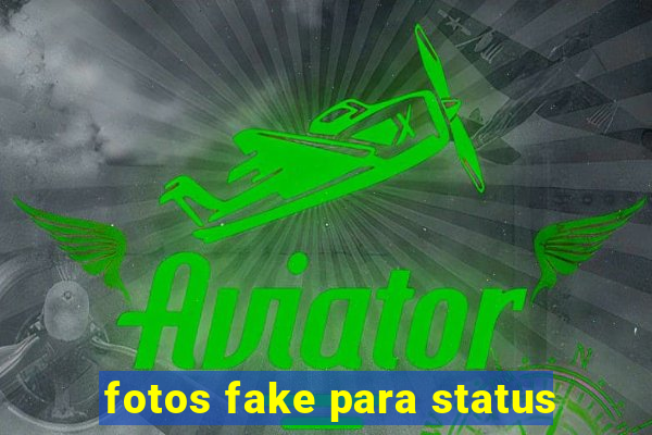 fotos fake para status