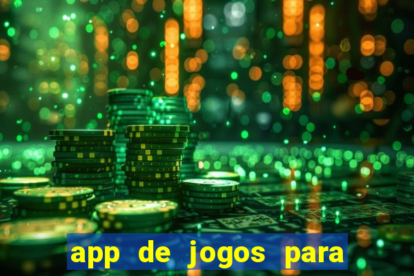 app de jogos para ganhar dinheiro