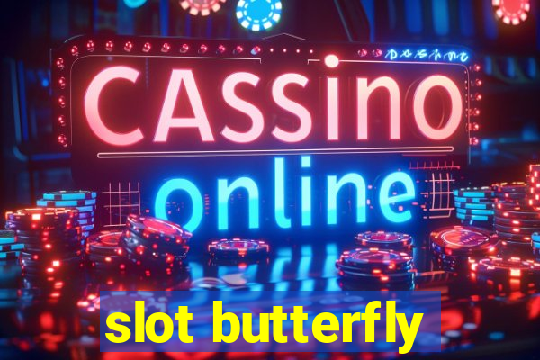 slot butterfly