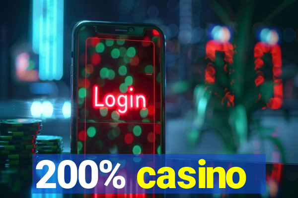 200% casino