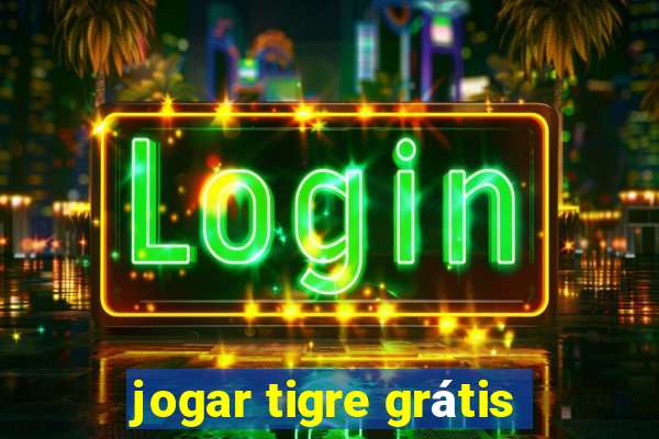 jogar tigre grátis