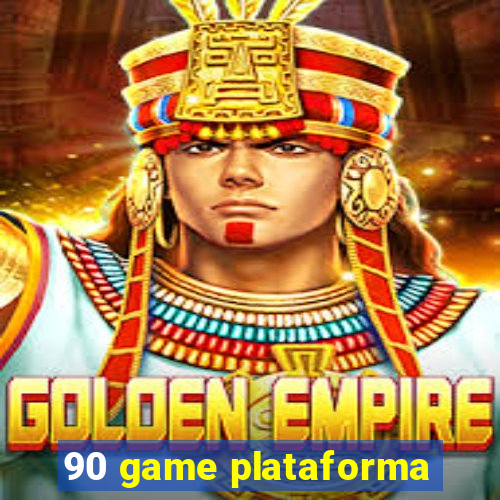 90 game plataforma